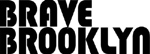 Brave Brooklyn