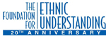 The Foundation for Ethnic Understanding