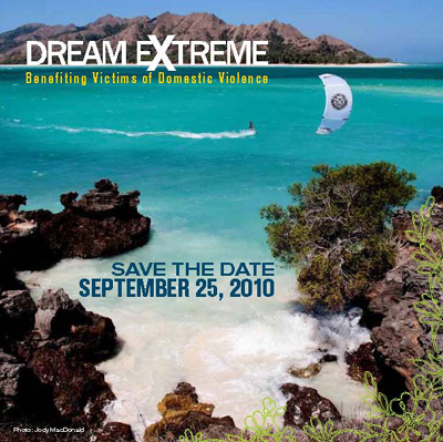 DREAM EXTREME, Benefiting Victims of Domestic Violence