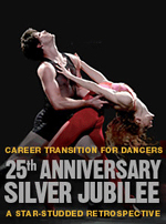 Career Transition For Dancers' 25th Anniversary Silver Jubilee: