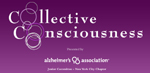 Collective Consciousness presented by Alzheimer's Assoc.