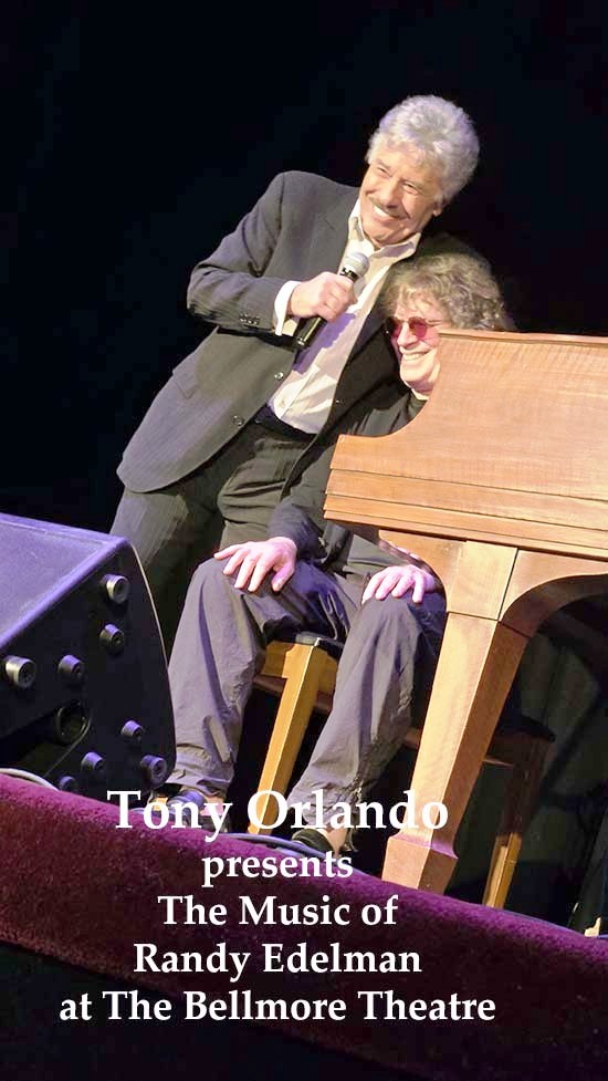 Tony Orlando presents The Music of Randy Edelman at The Bellmore Theatre 