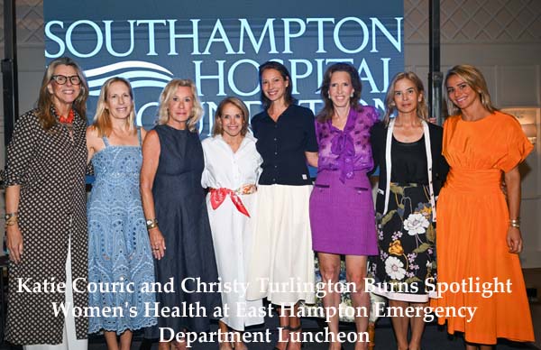 East_Hampton_Emergency_Fund_Department_Luncheon_ main_photo_Chairs Mary Margaret Trousdale, Kate Davis, and Hollis Forbes with moderator Katie Couric, guest speaker Christy Turlington Burns, and Chairs Liz Lange, Jill Davis, and Kristin Douglass
