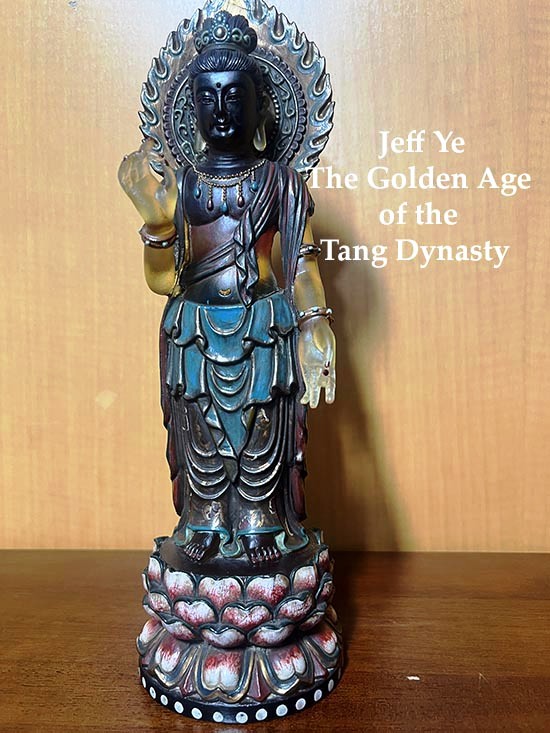 Jeff Ye - the Golden Age of the Tang Dynasty