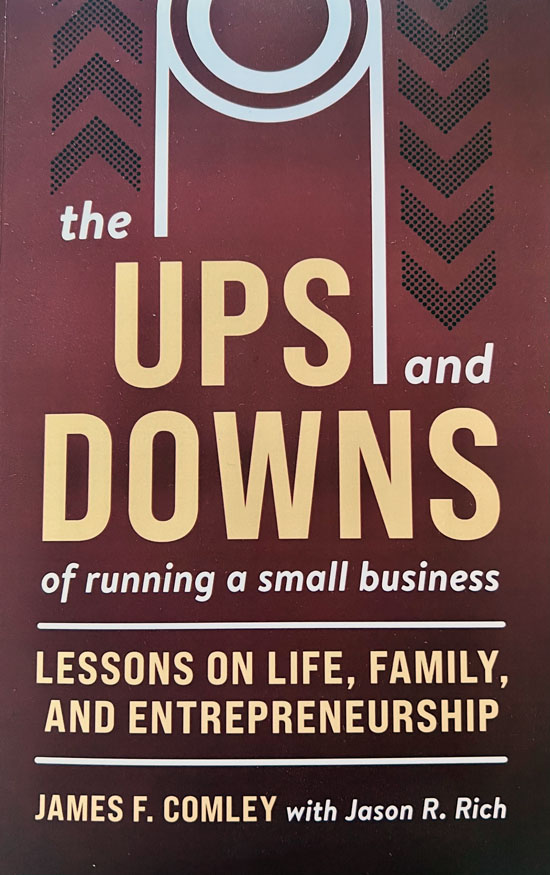 James F. Comley_The_Ups_and_Downs_of_Running_A_Small_Business